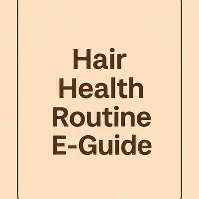 Hair Health Routine E-Guide