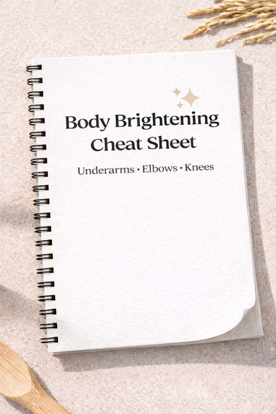 Body Brightening Cheat Sheet