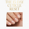 The 15-Day Cuticle Reset (PDF)